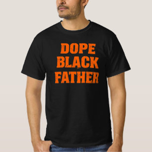 Dope Black Father - Bold Statement Vatertag De De  T-Shirt
