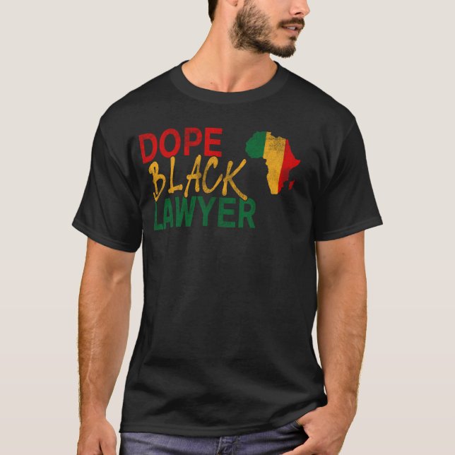 Dope Black Lawyer African Job Black History T-Shirt (Vorderseite)