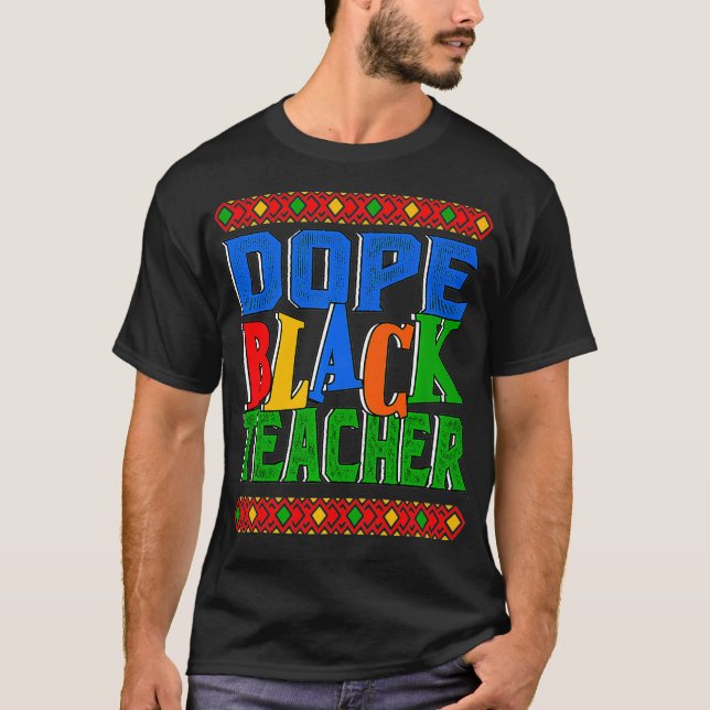 Dope Black Teacher Black History Month 2022 BHM Ed T-Shirt (Vorderseite)