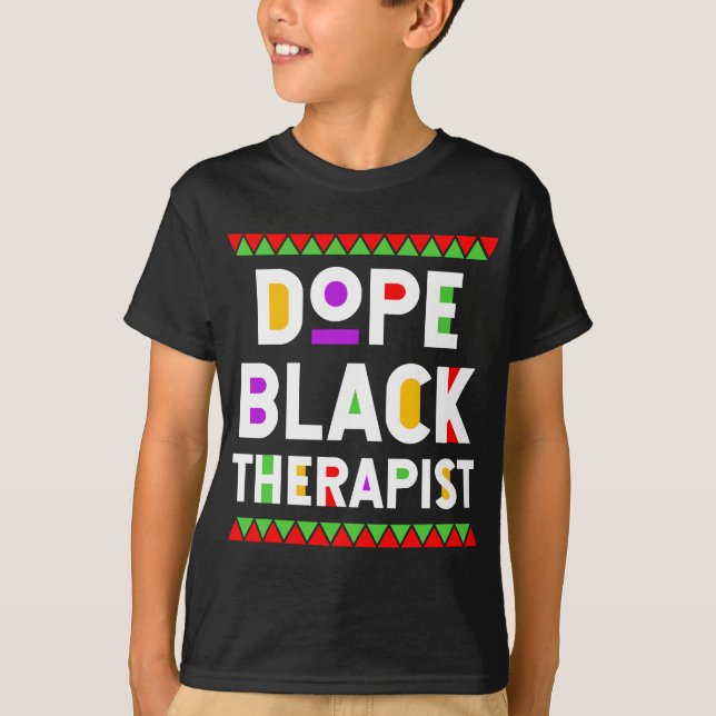 Dope Black Therapeut African American Job Proud Pr T-Shirt (Vorderseite)
