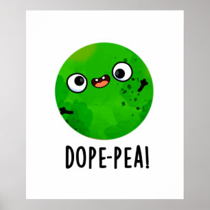 Dope-Erbse Lustige Doofe Erbse Wortspiel Poster