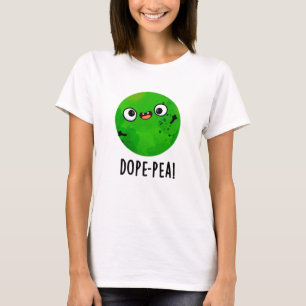 Dope-Erbse Lustige Doofe Erbse Wortspiel T-Shirt