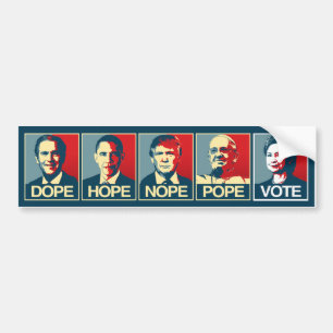 Dope Hope Nope Pope Vote Hillary Clinton - Liberal Autoaufkleber