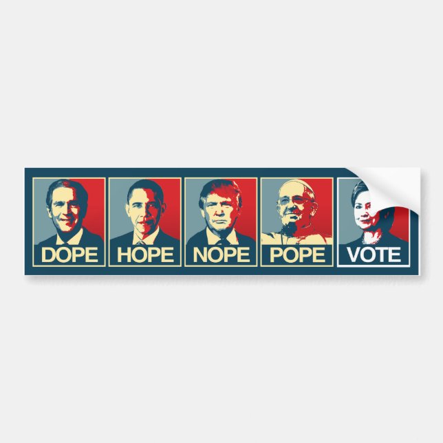 Dope Hope Nope Pope Vote Hillary Clinton - Liberal Autoaufkleber (Vorne)