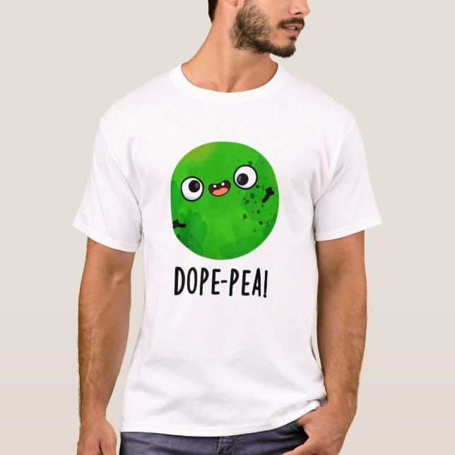Dope-pea Funny Dopey Pea Pun T-Shirt (Vorderseite)