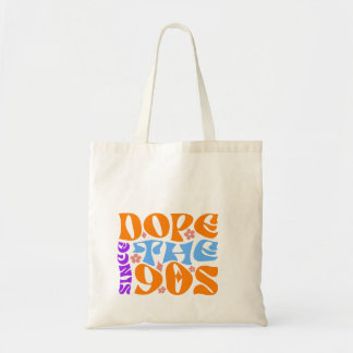 Dope Since the 90s-Tasche - Retro-90er-Nostalgie Tragetasche