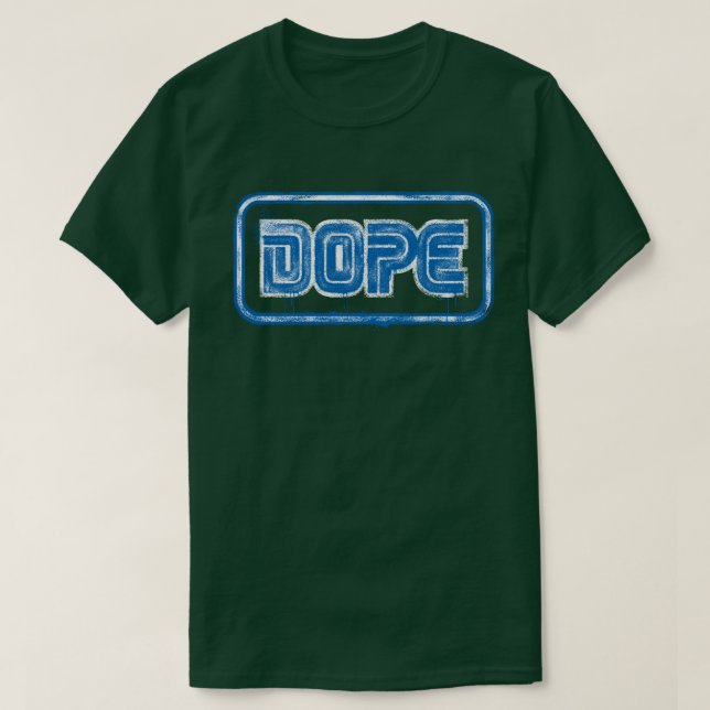 Dope T-Shirt (Design vorne)
