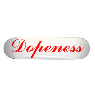 Dopeness durch geröstete Zähne Skateboard