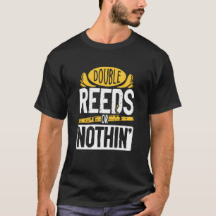 Doppel-Reeds oder nichts Bassoon Musiker Bassoonis T-Shirt