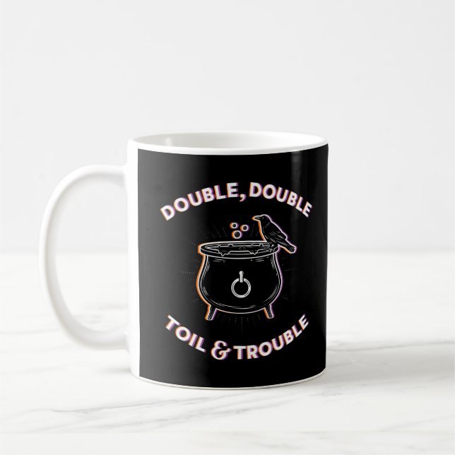 Doppel-Toil & Trouble Coffee Tasse (Links)