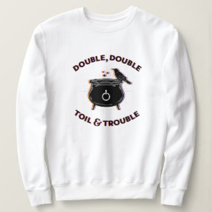 Doppel-Toil & Trouble White Sweatshirt
