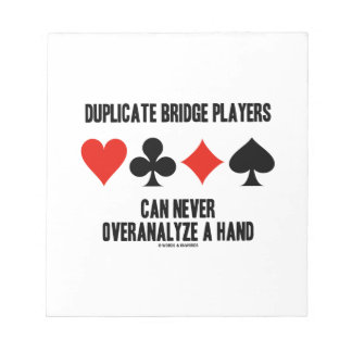 Doppelte Bridge-Spieler können niemals überanalysi Notizblock