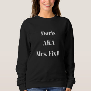 Doris, auch bekannt als Mrs. Fit It - Sarkastische Sweatshirt