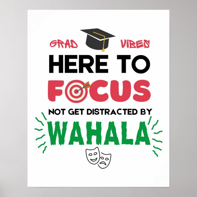 Dorm Room GRAD VIBES FOCUS No Wahala Poster (Vorne)