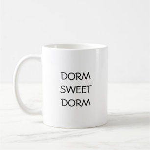 DORM SWEET DORM COFFEE TASSE