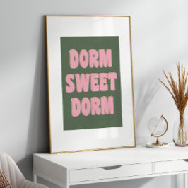 Dorm Sweet Dorm Colorful Letting Pink Green Poster