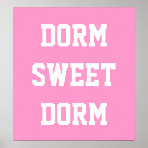 Dorm Sweet Dorm   Heiß rosa Poster