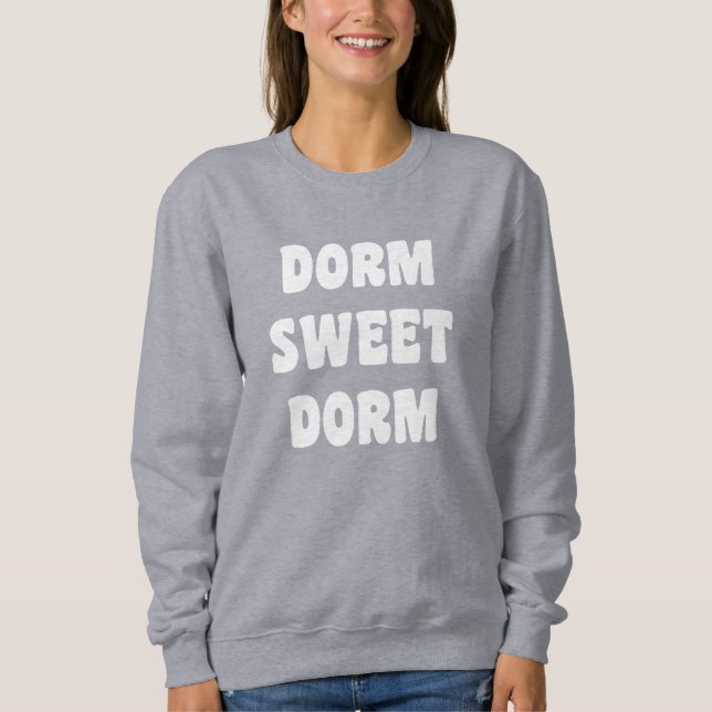 Dorm Sweet Dorm Retro Black and White Letters Sweatshirt (Vorderseite)