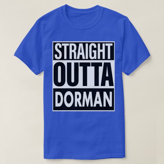 Dorman Name Straight Outta Dorman T-Shirt (Design vorne)