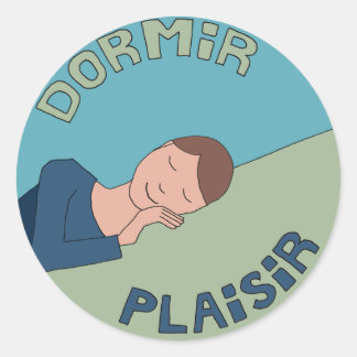 Dormir, Plaisir Runder Aufkleber