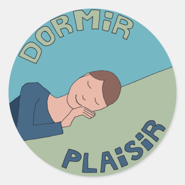 Dormir, Plaisir Runder Aufkleber (Vorderseite)