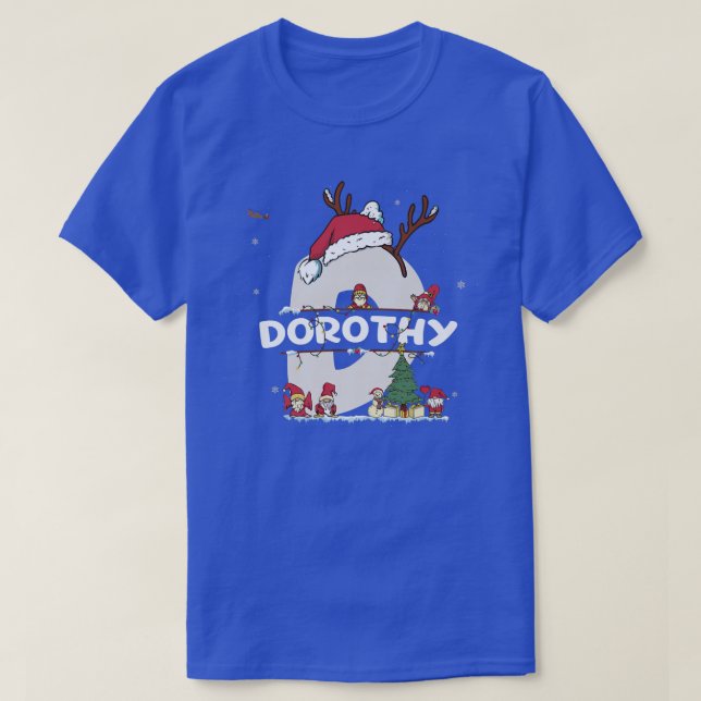 Dorothy Christmas w Dorothy Name für lustige Weihn T-Shirt (Design vorne)