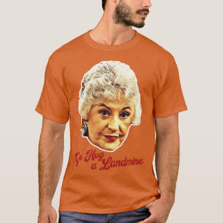Dorothy Zbornak Go Umarmung einer Landmine T-Shirt