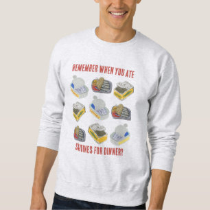 Dosen-SARDINEN Erinnern Sie Sich, Als Sie ... Sweatshirt