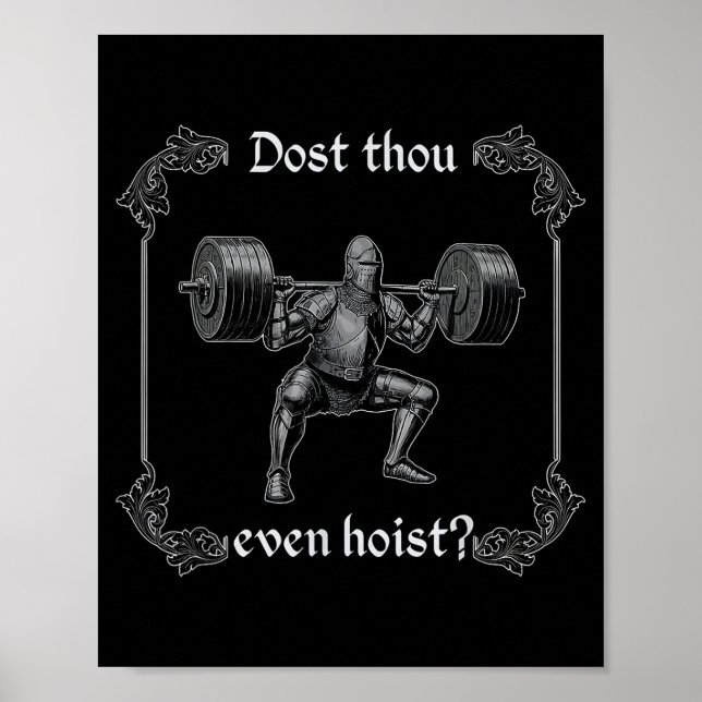 Dost Thou Even Hoist _ Funny Gym Meme, Medieval Gy Poster (Vorne)