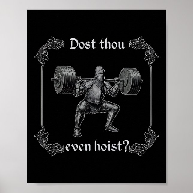 Dost Thou Even Hoist Funny Gym Meme  Poster (Vorne)