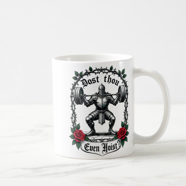 Dost Thou Even Hoist Knight Weightlifter Workout G Kaffeetasse (Rechts)