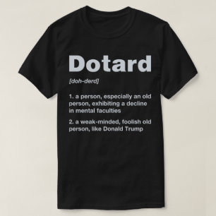 Dotard-Definitions-Antitrumpf-T-Shirt T-Shirt