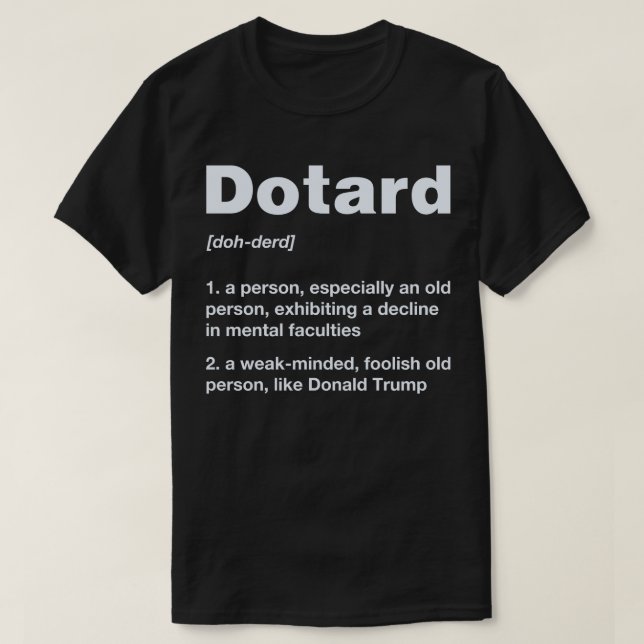 Dotard-Definitions-Antitrumpf-T-Shirt T-Shirt (Design vorne)