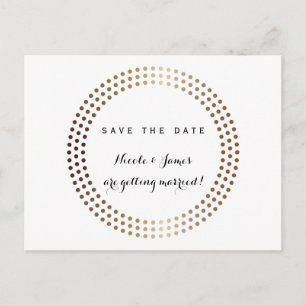 Dotted Gold Circles Moderne Save the Date Postkart Ankündigungspostkarte