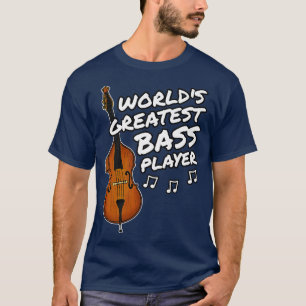 Double Bass Weltbest Bass Player Jazz Bassi T-Shirt
