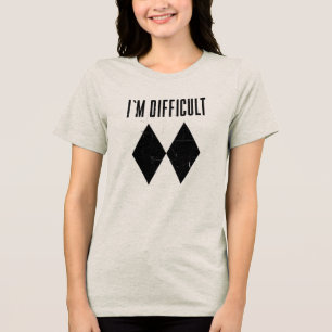 Double Black Diamond Ich bin schwierig Skiunterric Tri-Blend Shirt