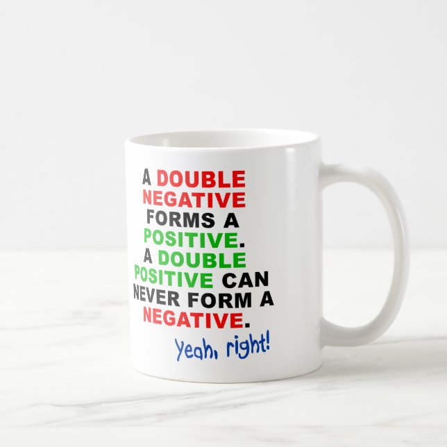 Double Negative Positive Funny Mug oder Travel Mug Kaffeetasse (Rechts)