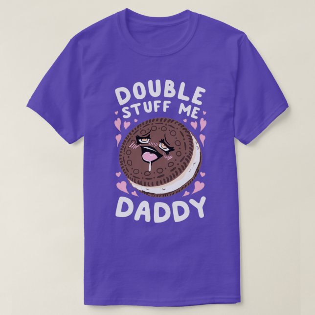 Double Stuff Me Daddy  T-Shirt (Design vorne)