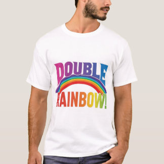 Double the Joy: Double Rainbow! T-Shirt