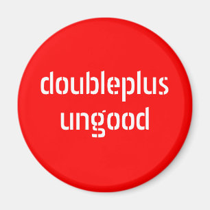 doubleplusungood Magnet