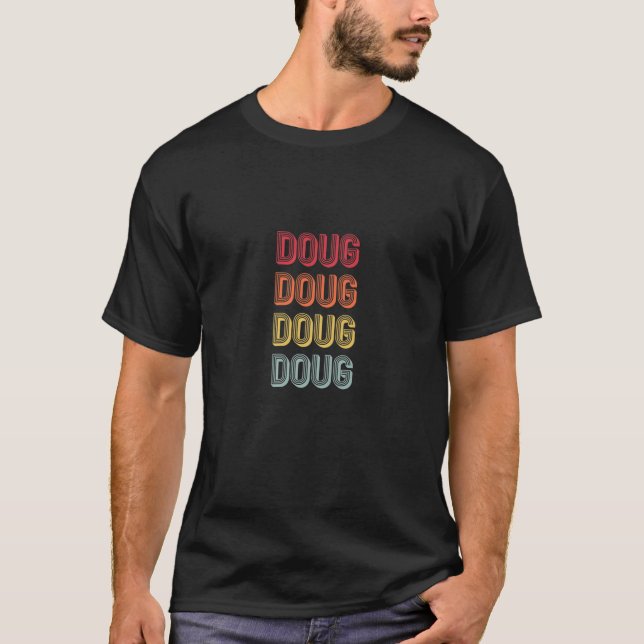 DOUG Name Personalisiert Funny Retro Geschenk T-Shirt (Vorderseite)