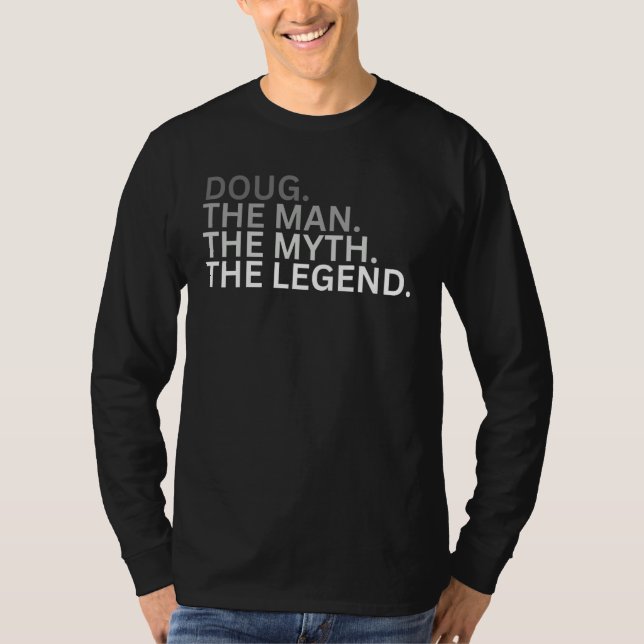 Doug The Man The Myth The Legend Father Husband T-Shirt (Vorderseite)