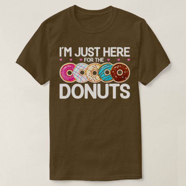 Doughnut Donut Lover Quotes Ich bin gerade hier fü T-Shirt (Design vorne)
