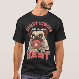 Doughnut Feinschmecker Gift Donut Stress nur Tier  T-Shirt