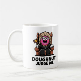 Doughnut Judge Me Niedlich Coffee Tasse for Coffee