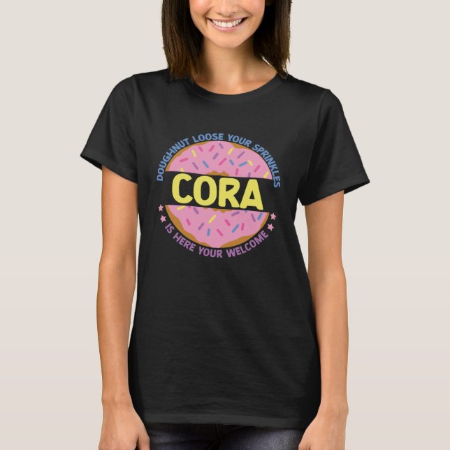 Doughnut Lose Ihre Sprinkles Cora ist hier Ihre wi T-Shirt (Vorderseite)
