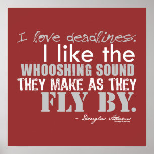 Douglas Adams Deadlines Zitat Poster