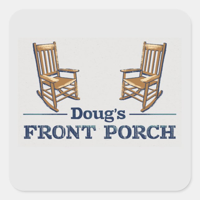 Doug's Front Porch der Podcast! Quadratischer Aufkleber (Vorderseite)