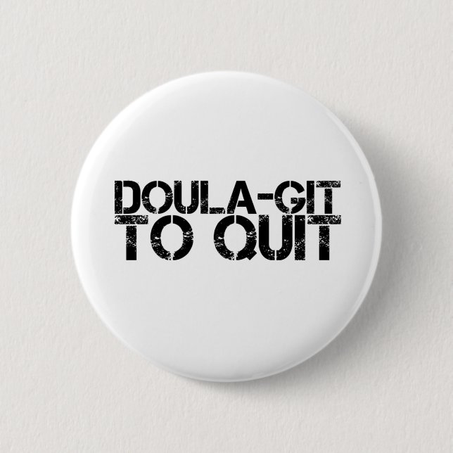 Doula-git bis zum Ende Button (Vorderseite)