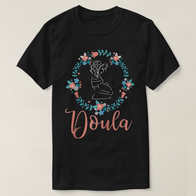 Doula Labor Coach  Inspirational Midwife Appreciat T-Shirt (Design vorne)